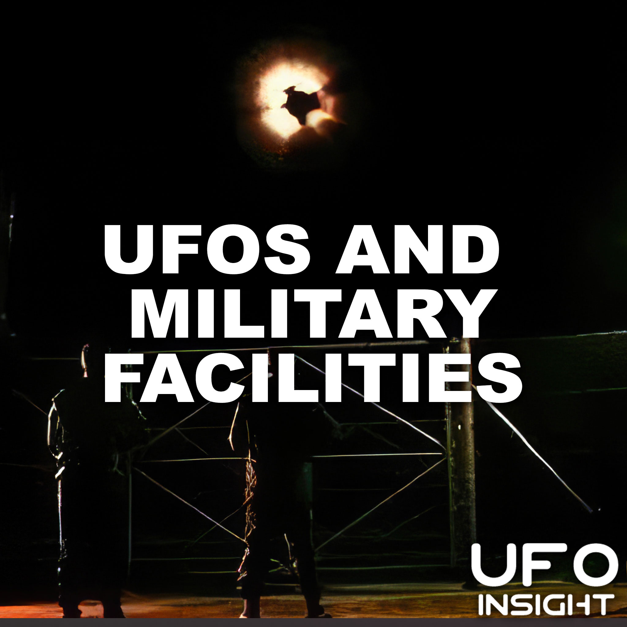 UFOs And Military Facilities